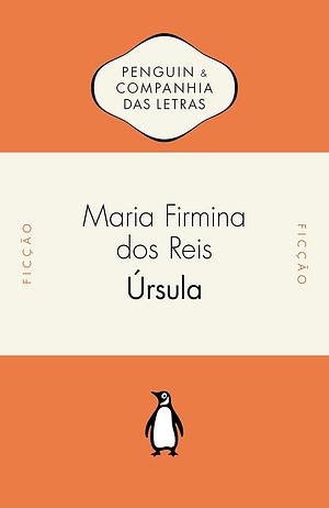 Úrsula by Maria Firmina dos Reis, Rafael Benjamin