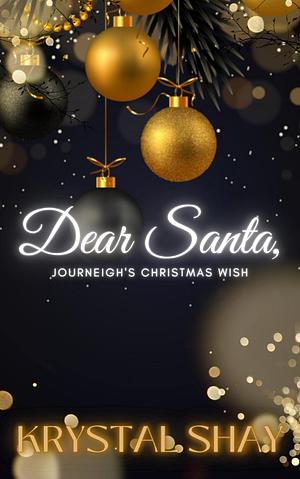 Dear Santa: Jouneigh's Christmas Wish by Krystal Shay, Krystal Shay