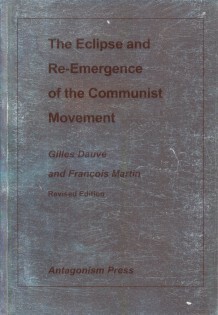 The Eclipse and Re-Emergence of the Communist Movement by Gilles Dauvé