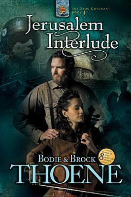 Jerusalem Interlude by Bodie Thoene, Brock Thoene