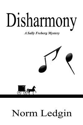 Disharmony: A Sally Freberg Mystery by Norm Ledgin