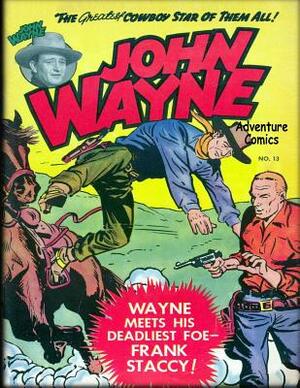 John Wayne Adventure Comics No. 13 by John Wayne