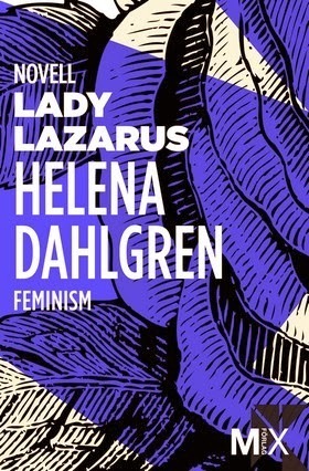 Lady Lazarus by Helena Dahlgren
