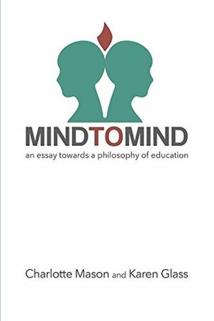 Towards a Psychology of Education by Charlotte M. Mason