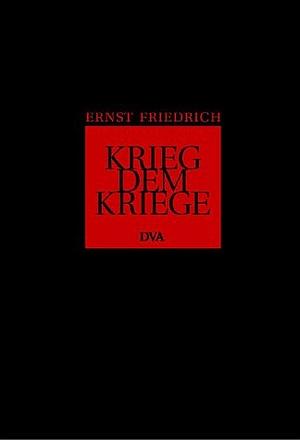 Krieg dem Kriege by Ernst Friedrich