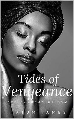 Tides Of Vengeance: Urban Fantasy Romance by Tatum James