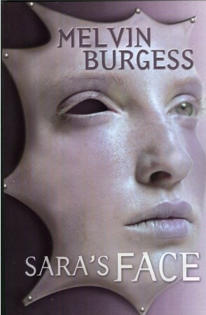 Sara's Face by Melvin Burgess