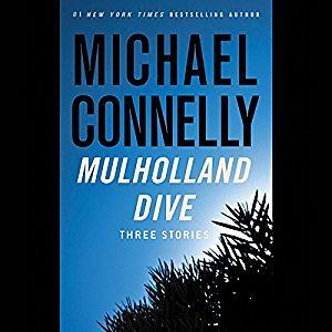 Mulholland Dive by Michael Connelly