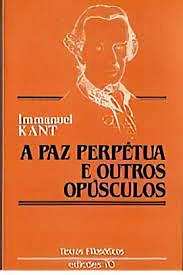 A Paz Perpétua e Outros Opúsculos by Immanuel Kant