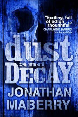 Dust & Decay by Jonathan Maberry