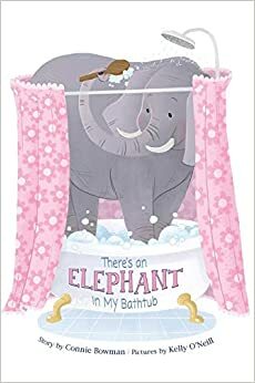 There's an Elephant in My Bathtub by Connie T. Bowman