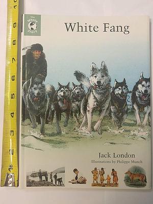 White Fang: The Whole Story by Jack London, Jack London