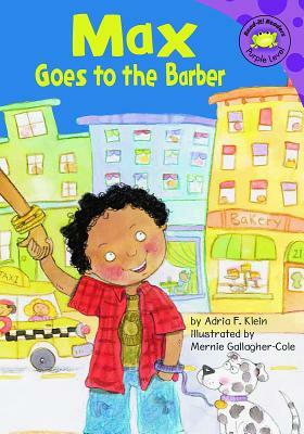 Max Goes to the Barber by Adria F. Klein