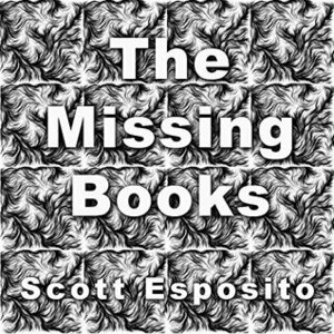 The Missing Books by Veronica Scott Esposito