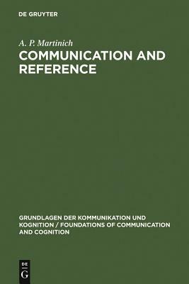 Communication and Reference by A. P. Martinich