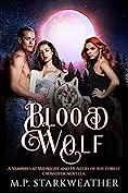 Blood Wolf: A Vampires at Midnight and Hunters of the Forest crossover novella by M.P. Starkweather