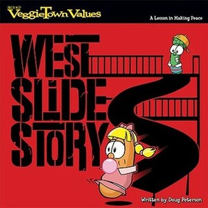 West Slide Story: A Lesson In Making Peace by Doug Peterson