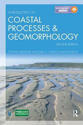 Introduction to Coastal Processes and Geomorphology by Gerd Masselink