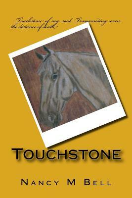 Touchstone by Nancy M. Bell