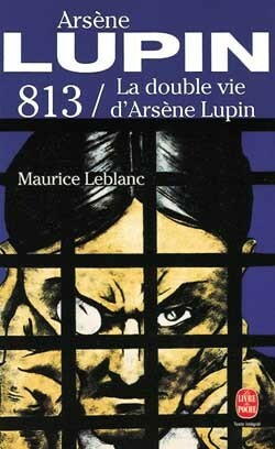 813 / La double vie d'Arsène Lupin by Maurice Leblanc