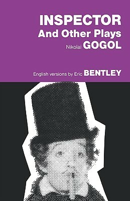 Inspector and Other Plays by Nikolai Gogol