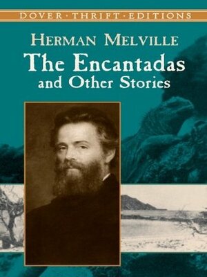 The Encantadas and Other Stories by Herman Melville