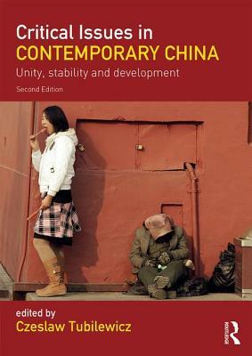 Critical Issues in Contemporary China: Unity, Stability and Development by 