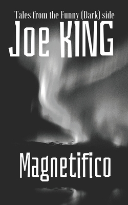 Magnetifico by Joe King