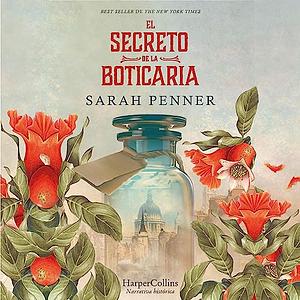 El secreto de la boticaria by Sarah Penner