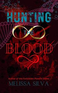 Hunting The Blood by Melissa Silva