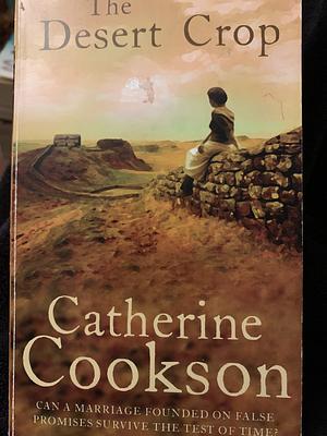 The Desert Crop by Catherine Cookson