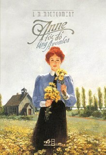 Anne Tóc Đỏ Làng Avonlea by L.M. Montgomery