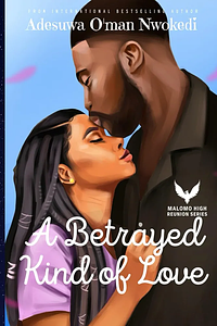 A Betrayed Kind of Love by Adesuwa O'man Nwokedi