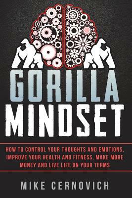 Gorilla Mindset by Mike Cernovich