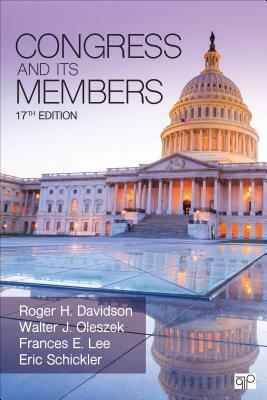 Congress and Its Members by Roger H. Davidson, Frances E. Lee, Walter J. Oleszek
