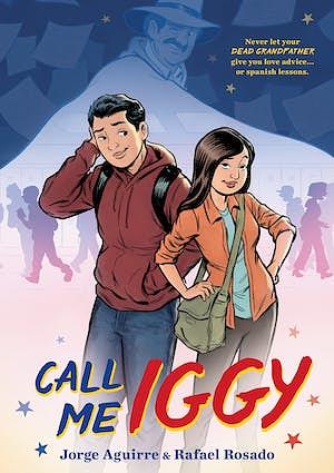 Call Me Iggy by Jorge Aguirre