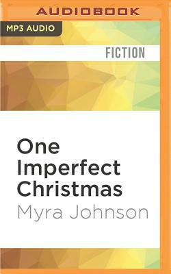 One Imperfect Christmas by Myra Johnson