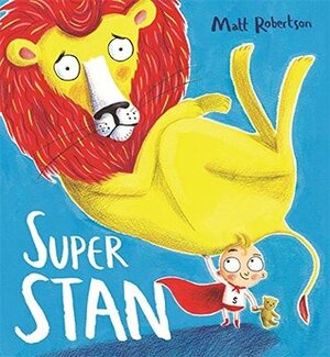 Super Stan by Matt Robertson