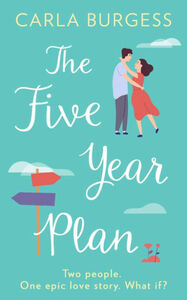 The Five-Year Plan by Carla Burgess