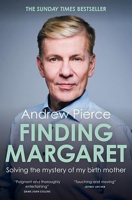Finding Margaret: Solving the mystery of my birth mother by Andrew Pierce