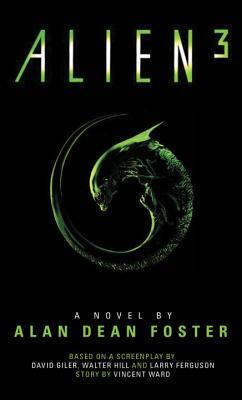 Alien 3: The Official Movie Novelization by Alan Dean Foster