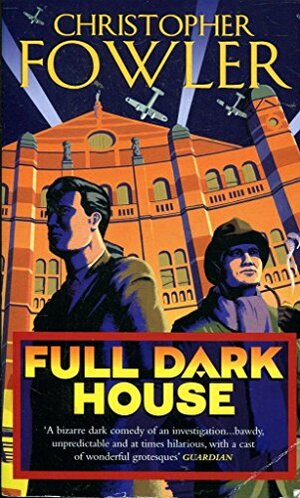 Full Dark House by Christopher Fowler
