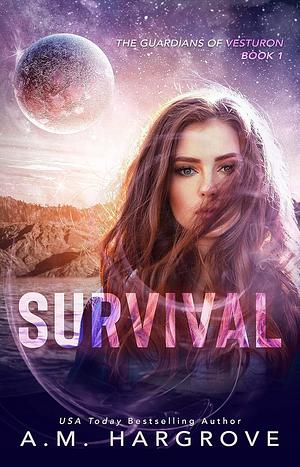 Survival by A.M. Hargrove