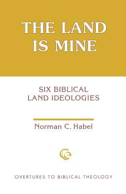 The Land Is Mine by Norman C. Habel