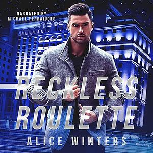 Reckless Roulette by Alice Winters