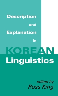 Description and Explanation in Korean Linguistics by 