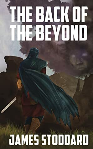 The Back of the Beyond by James Stoddard