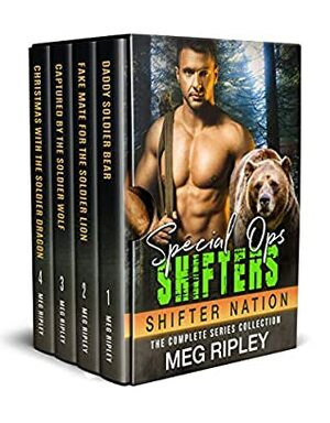 Special Ops Shifters: The Complete Series Collection by Meg Ripley