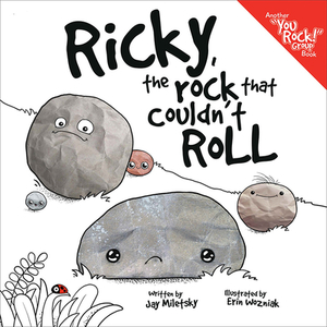 Ricky, the Rock That Couldn't Roll by Jay Miletsky