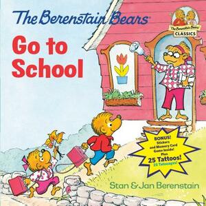 The Berenstain Bears Go to School by Jan Berenstain, Stan Berenstain